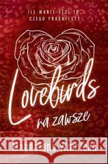 Lovebirds. Na zawsze Magdalena Winnicka 9788396389565 Wydawnictwo Natios - książka