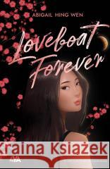 Loveboat Forever Abigail Hing Wen 9788382998214 Books4YA - książka