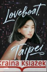 Loveboat, Taipei Abigail Hing Wen, Ewelina Zarembska 9788382995992 Books4YA - książka