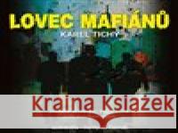 Lovec mafiánů Karel Tichý 8594169489834 OneHotBook - książka