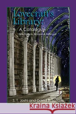 Lovecraft's Library: A Catalogue (Fifth Revised Edition) S. T. Joshi David E. Schultz 9781614984382 Hippocampus Press - książka