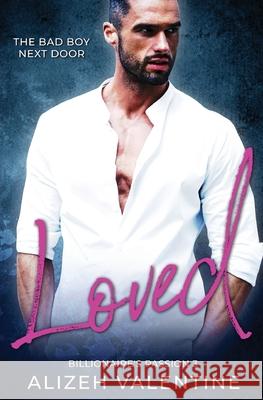 Loved: Bad Boy Next Door Romance Valentine, Alizeh 9781648081187 Blessings for All, LLC - książka