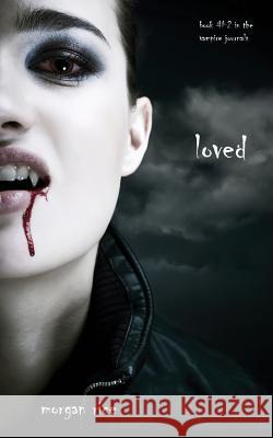 Loved (Book #2 in the Vampire Journals) Morgan Rice 9781939416322 Morgan Rice - książka