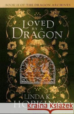 Loved by a Dragon Linda K. Hopkins 9780994765604 Linda K. Hopkins - książka