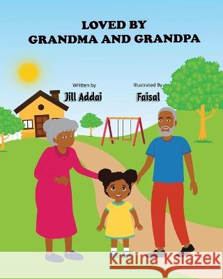 Loved By Grandma And Grandpa Jill Addai   9781087971506 Deluxe Care LLC - książka