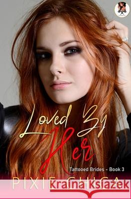 Loved by Her Elizabeth Neal Pixie Chica 9781695505742 Independently Published - książka