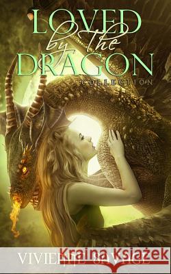 Loved by the Dragon Collection Vivienne Savage 9780990381792 Payne & Taylor - książka