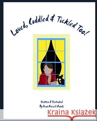 Loved, Cuddled & Tickled Too! Dean Russell-Rands 9781723832611 Independently Published - książka