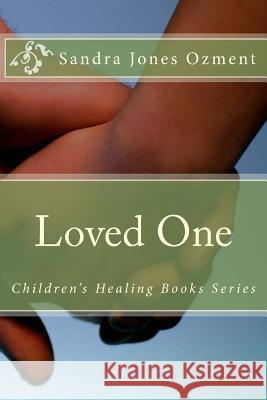 Loved One Sandra Jones Ozment 9781717200532 Createspace Independent Publishing Platform - książka