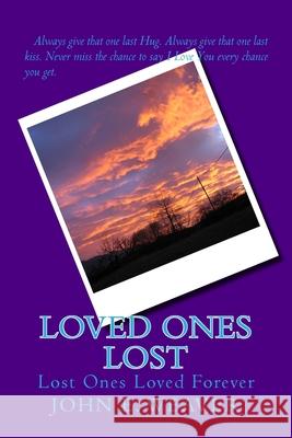 Loved Ones Lost John E. Weaver 9781986513234 Createspace Independent Publishing Platform - książka