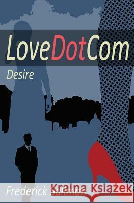 LoveDotCom: Desire Sallman, Fred 9781533451064 Createspace Independent Publishing Platform - książka