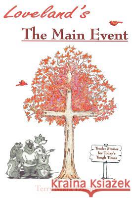 Loveland's: The Main Event Daniel, Terry Mark 9781418480912 Authorhouse - książka