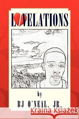 Lovelations Bj Jr. O'Neal 9781441509574 Xlibris Corporation - książka