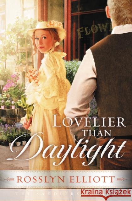 Lovelier Than Daylight Rosslyn Elliott 9781595547873 Thomas Nelson Publishers - książka