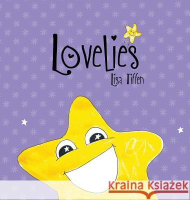 Lovelies Lisa Tiffen Lisa Tiffen Ottley Matt 9780648006855 One Tentacle Publishing - książka