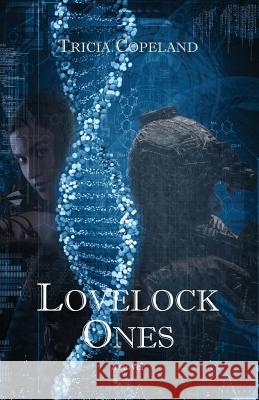 Lovelock Ones Tricia Copeland Tia Silverthorne Bach Jo Michaels 9781981271085 Createspace Independent Publishing Platform - książka