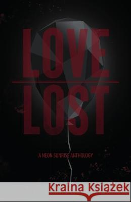 Love//Lost Sophia Turner, A Loxley, Dylan Webster 9781735736082 Neon Sunrise Publishing - książka
