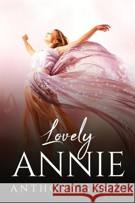 Lovely Annie Anthony Stott 9781837617845 Anthony Stott - książka