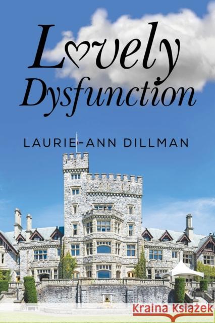 Lovely Dysfunction Laurie-Ann Dillman 9781800743144 Olympia Publishers - książka