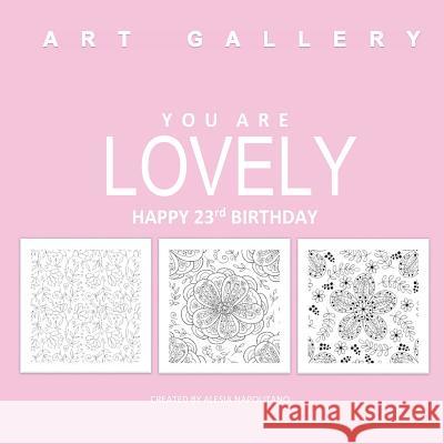 Lovely Happy 23rd Birthday: Adult Coloring Books Birthday in all D; 23rd Birthday Gifts for Women in all; 23rd Birthday Party Supplies in al; 23rd Alesia Napolitano 9781523712519 Createspace Independent Publishing Platform - książka