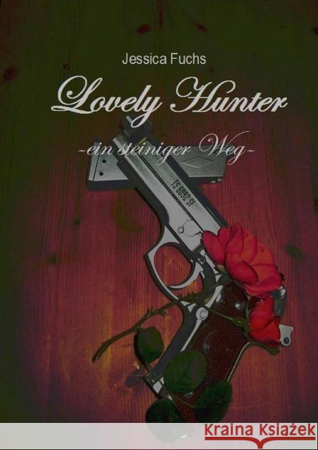 Lovely Hunter - ein steiniger Weg Blöß, Jessica 9783741871641 epubli - książka