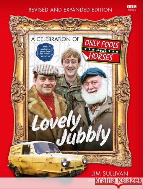 Lovely Jubbly: A Celebration of Only Fools and Horses Mike Jones 9781785948886 Ebury Publishing - książka