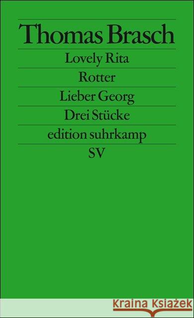 Lovely Rita. Rotter. Lieber Georg : Drei Stücke Brasch, Thomas   9783518115626 Suhrkamp - książka