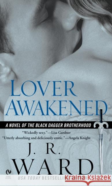 Lover Awakened: A Novel Of The Black Dagger Brotherhood J.R. Ward 9780451219367 Signet Book - książka