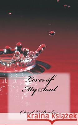 Lover of My Soul Cheryl L Bradley 9781986614856 Createspace Independent Publishing Platform - książka