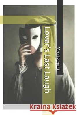 Lover's Last Laugh Rishi, Mamta 9798280163959 Independently Published - książka