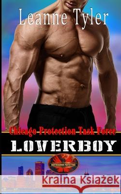 Loverboy: Brotherhood Protectors World Brotherhood Protector Leanne Tyler 9781626953260 Twisted Page Press LLC - książka