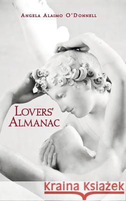 Lovers' Almanac Angela Alaimo O'Donnell 9781498218429 Resource Publications (CA) - książka