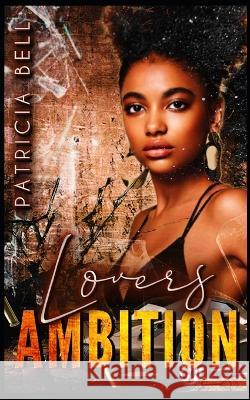Lovers Ambition Patricia Bell   9798427992374 Independently Published - książka