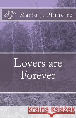 Lovers are Forever Pinheiro, Mario J. 9781519124975 Createspace - książka