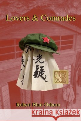 Lovers & Comrades Robert Blair Osborn 9780692794326 Robert Osborn - książka