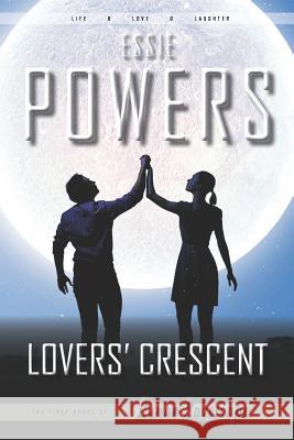 Lovers' Crescent: The First Lunar Lovescape Novel Essie Powers 9781785320347 Dib Books - książka