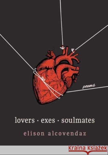 Lovers Exes Soulmates: Poems Elison Alcovendaz 9781771684101 Central Avenue Poetry - książka