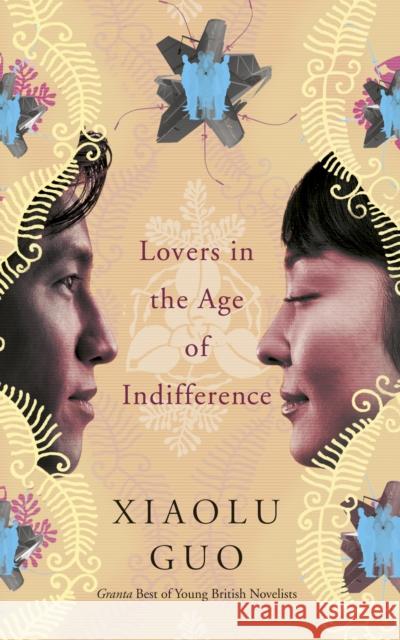 Lovers in the Age of Indifference Xiaolu Guo 9780701184834  - książka