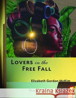 Lovers in the Free Fall  9781948585118 Leapfrog Press - książka