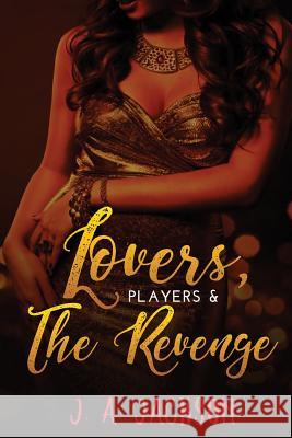 Lovers, Players The Seducer, The Revenge!: The Revenge Game! Book II J. A. Jackson 9781079043099 Independently Published - książka