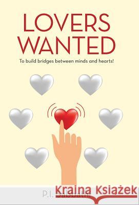 Lovers Wanted: To Build Bridges Between Minds and Hearts! P I Sabbathi 9781973626879 WestBow Press - książka