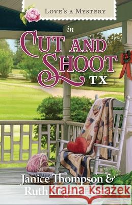 Love's a Mystery in Cut and Shoot, TX Janice Thompson Ruth Logan Herne 9781961441378 Guideposts - książka