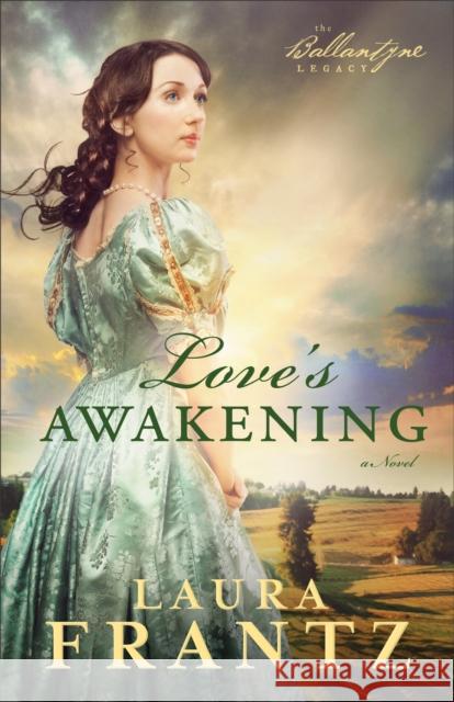 Love's Awakening Frantz, Laura 9780800720421 Fleming H. Revell Company - książka