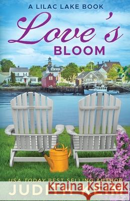 Love's Bloom: A Lilac Lake Book Judith Keim 9781965622315 Wild Quail Publishing - książka