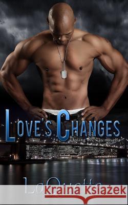 Love's Changes: A Losing My Way Novella Laquette                                 Taria A. Reed Gayla Leath 9780991320325 Carnal Embrace Romance Publishing, LLC - książka