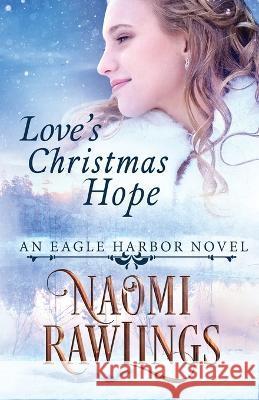 Love\'s Christmas Hope Naomi Rawlings 9780997193565 Naomi Rawlings LLC - książka