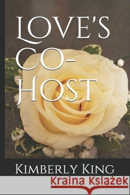Love's Co-Host Kimberly King 9781070707532 Independently Published - książka