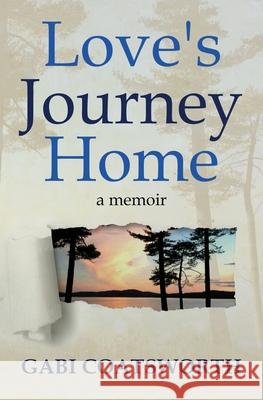 Love's Journey Home Gabi Coatsworth 9781639881505 Atmosphere Press - książka
