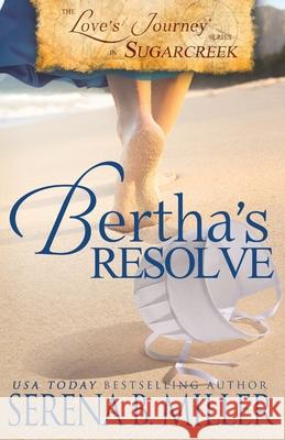 Love's Journey in Sugarcreek: Bertha's Resolve Serena B. Miller 9781940283524 L. J. Emory Publishing - książka