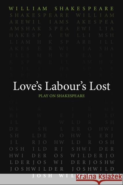 Love's Labour's Lost Josh Wilder 9780866988230 Arizona Center for Medieval & Renaissance Stu - książka